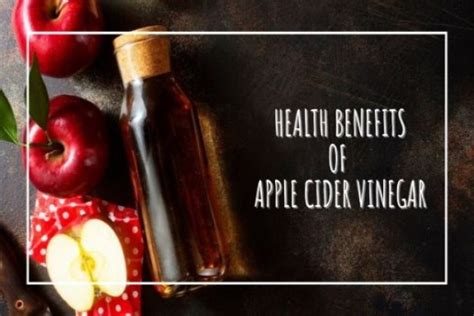 Health Benefits Of Apple Cider Vinegar