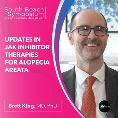 Updates In Jak Inhibitor Therapies For Alopecia Areata With Brett King