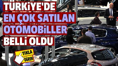 Türkiye de en çok satılan otomobiller belli oldu Medyabar