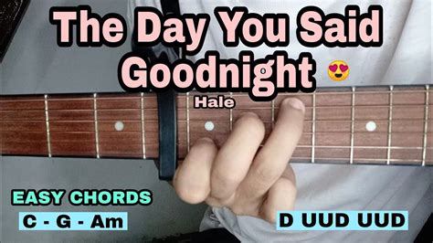 The Day You Said Goodnight Hale Easy Guitar Tutorial Youtube