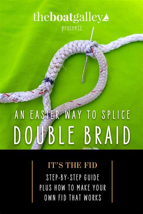 An Easier Way To Splice Double Braid The Boat Galley