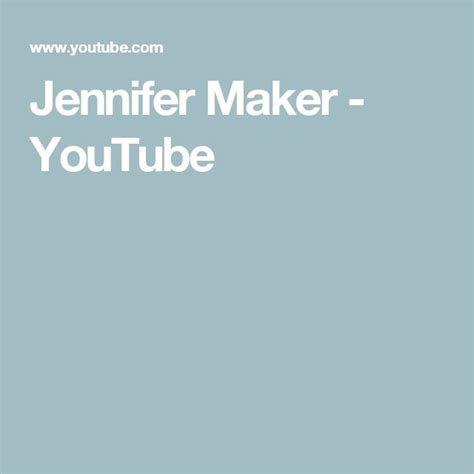 Jennifer Maker Youtube Jennifer Craft Tutorial Maker