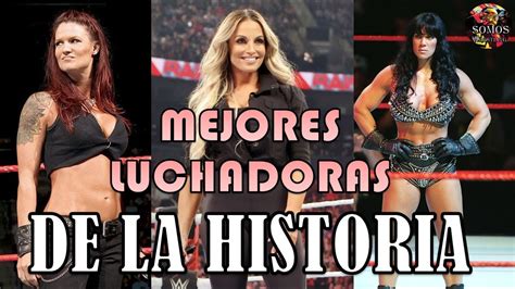 Las Mejores Luchadoras De La Historia De Wwe Somos Wrestling Youtube