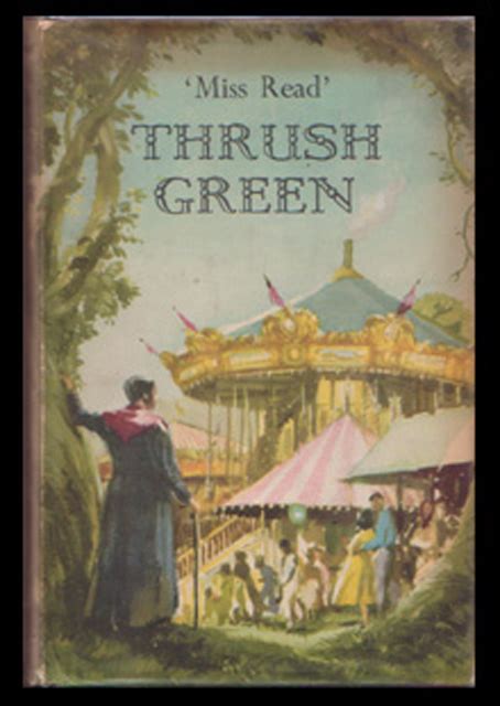 Worthwhile Books Thrush Green By Miss Read