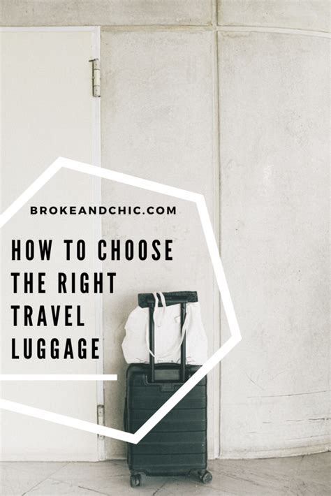 How To Choose The Right Travel Luggage Broke And Chic