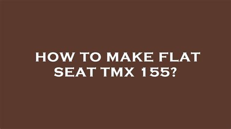 How To Make Flat Seat Tmx Youtube