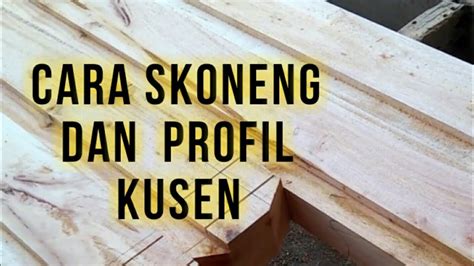 Cara Skoneng Dan Profil Kusen Duniatukangkayu Dunia Tukang Kayu YouTube