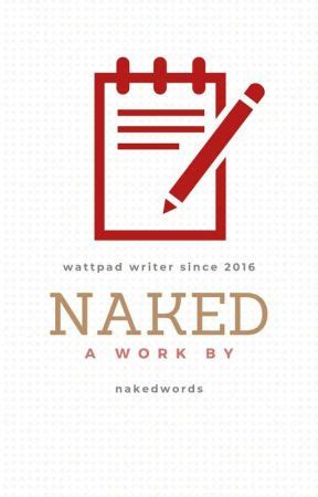 Naked Naked WP Wattpad