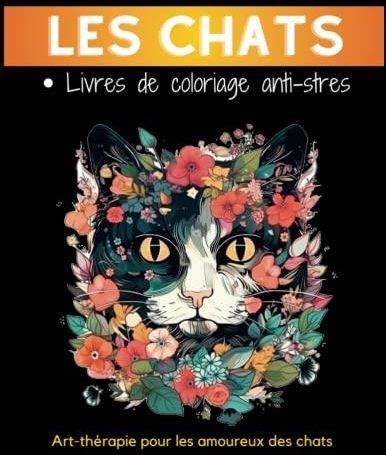 Chats Livres De Coloriage Anti Stress Pour Les Amoureux Des Chats