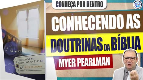 Review Conhecendo As Doutrinas Da Bíblia Myer Pearlman Vida POR