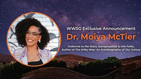 Dr. Moiya McTier: Folklorist, Astrophysicist, Author - WWSG