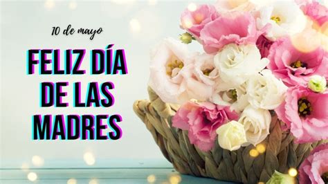 Frases Para El D A De Las Madres Cortas Y Bonitas Feliz De Mayo