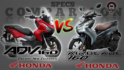 Honda Adv 160 Vs Honda Airblade 160 Specs Comparison Youtube