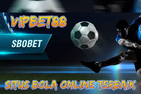 Fitur Unggulan Situs Bola Online Terbaik Canggih Dan Lengkap