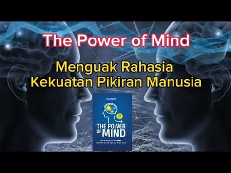 The Power Of Mind Menguak Rahasia Kekuatan Pikiran Manusia YouTube