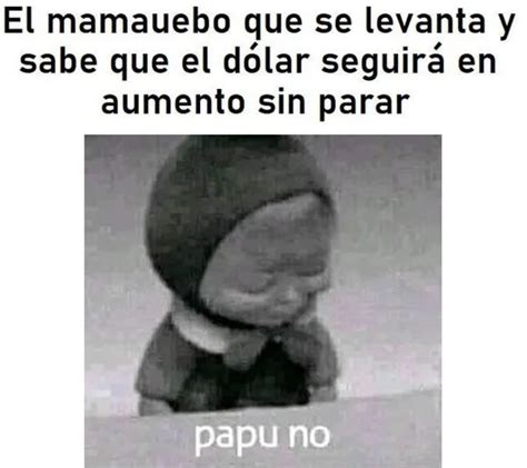 Papu Noooooou Meme Subido Por Cabradamus Memedroid