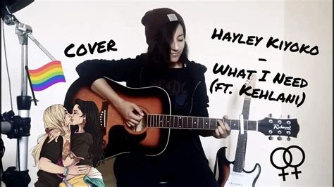 Hayley Kiyoko What I Need Ft Kehlani Cover Youtube