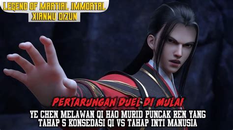 Legend Of Martial Immortal Episode Pertarungan Duel Di Mulai Ye