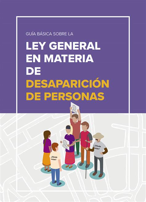 ¿qué Es La Ley General En Materia De Desaparición Forzada De Personas