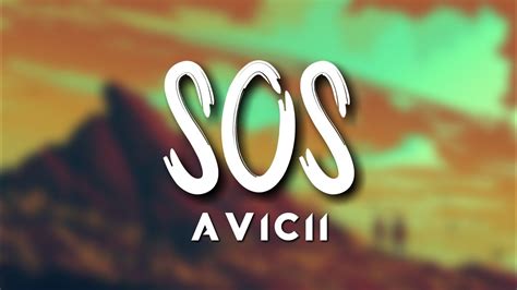 Avicii Sos Ft Aloe Blacc Lyrics Youtube