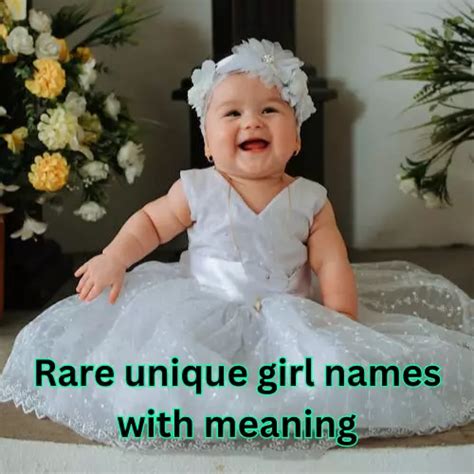 300 Original Girl Names And Their Meaning Unique Last Name