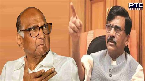 Sanjay Raut Criticises Ajit Pawars Offer To Sharad Pawar You Dont