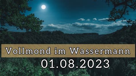 Umbr Che Ver Nderung Und Vollendung Vollmond Im Wassermann