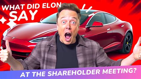 What Did Elon Musk Say At The Annual Shareholder Meeting That Had