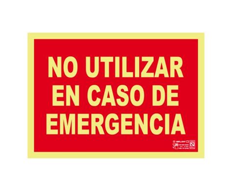 No Utilizar En Caso De Emergencia S