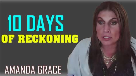 Amanda Grace Prophetic Word Days Of Reckoning Youtube