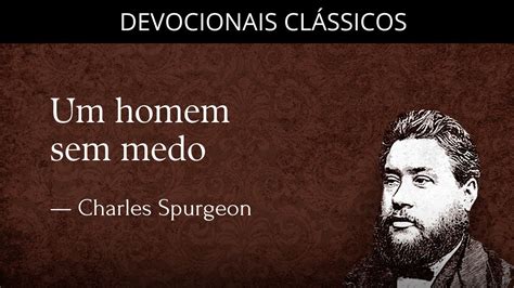 Um Homem Sem Medo Devocional De Charles Spurgeon Devocionais