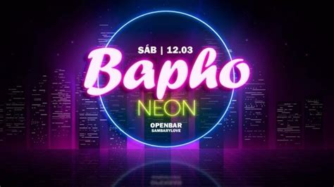 BAPHO NEON OPEN BAR 12 03 Sambarylove em São Paulo Sympla