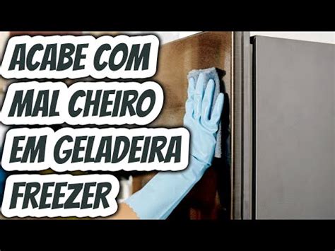 Como Tirar Mal Cheiro Da Geladeira Freezer Dica Para Acabar Odor