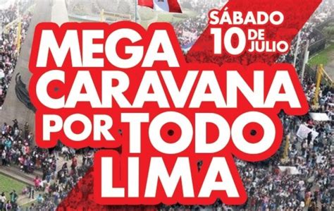 Respeta Mi Voto Mega Caravana Por Todo Lima Se Viene Desarrollando