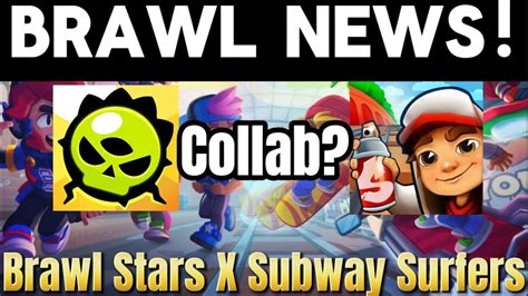 Brawl Stars X Subway Surfers COLLAB BRAWL NEWS Brawlstars