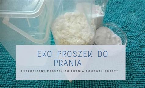 Ekologiczny Proszek Do Prania Domowej Roboty Prosty Przepis