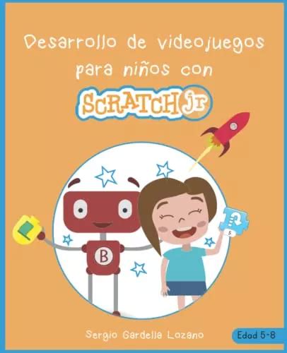 Desarrollo De Videojuegos Para Ninos Con Scratch Jr Aprend Meses