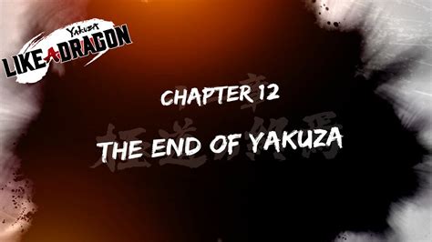 Yakuza Like A Dragon Chapter End Of The Yakuza The Movie