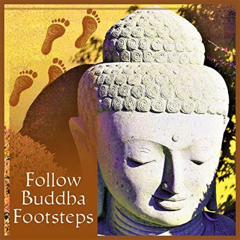 Play Follow Buddha Footsteps By Buddhist Lotus Sanctuary On Amazon Music