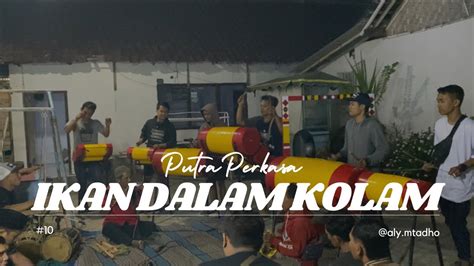 IKAN DALAM KOLAM Musik Patrol Jember PUTRA PERKASA Dkk YouTube