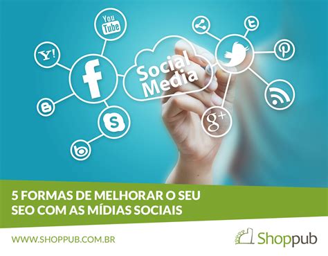 5 Formas De Melhorar O Seu Seo Com As Mídias Sociais Blog Shoppub