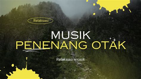 Musik Penenang Hati Musik Penghilang Stress YouTube