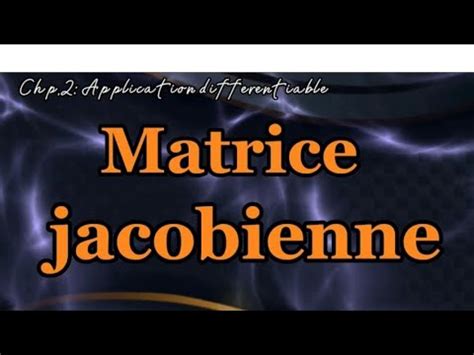 Comment Calculer La Matrice Jacobienne YouTube