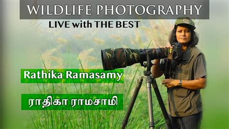 Live With Rathika Ramasamy Top Wildlife Photographer V2k