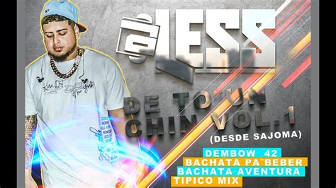 DE TO UN CHIN VOL 1 L DEMBOW 42 BACHATA PA BEBER AVENTURA TIPICO