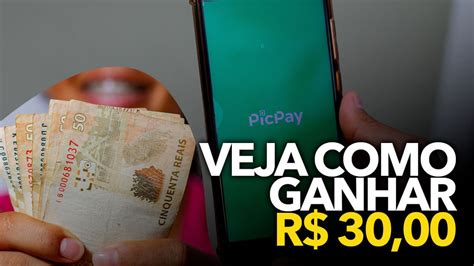 Veja Como Ganhar R Atrav S Do Picpay Promo O Dura At O Final