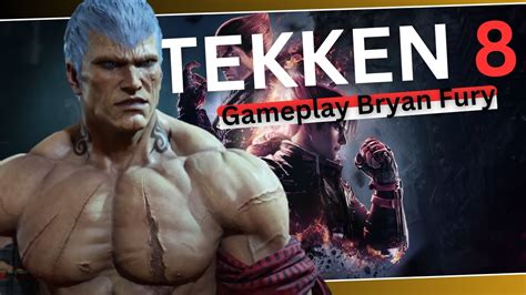 Tekken 8 Novo Trailer Anunciando Bryan Fury Golpes Devastadores