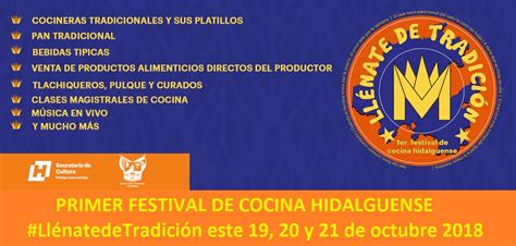 PRIMER FESTIVAL GASTRONOMICO HIDALGO 2018 Cultura Y Delicias