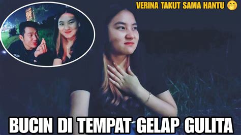 AJAK VERINA KE TEMPAT GELAP TERNYATA VERINA TAKUT SAMA HANTU WKWK YouTube