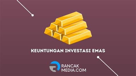 Keuntungan Investasi Emas Serta Kerugiannya